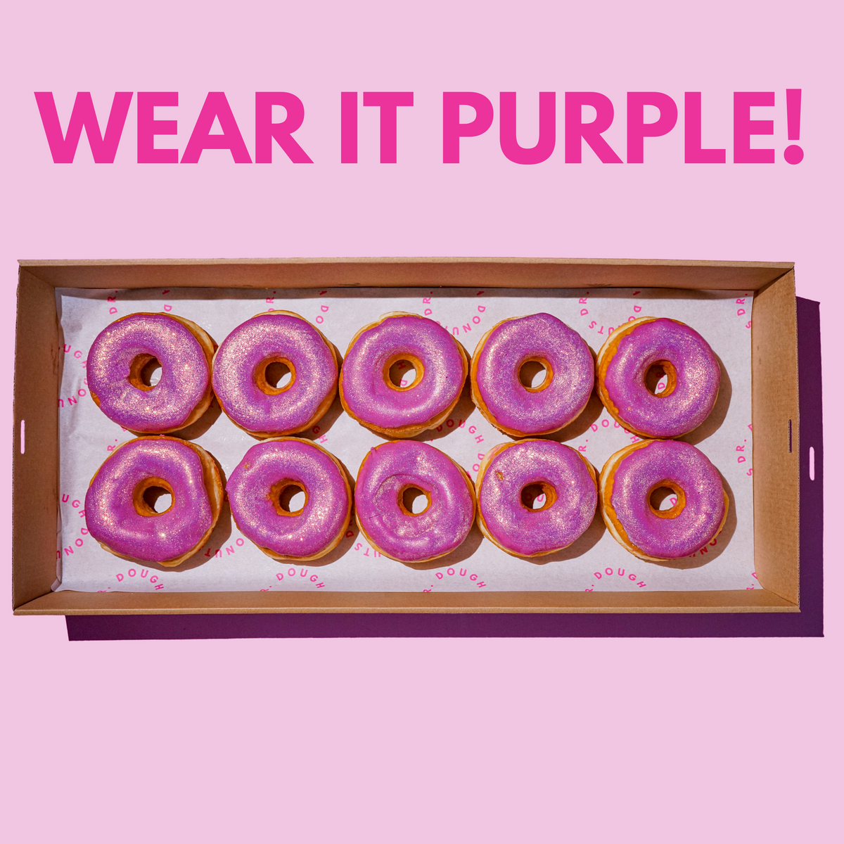 WEAR IT PURPLE DAY 2022 Dr. Dough