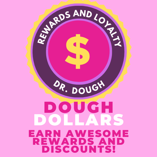 HAVE YOU JOINED DOUGH DOLLAR REWARDS YET?