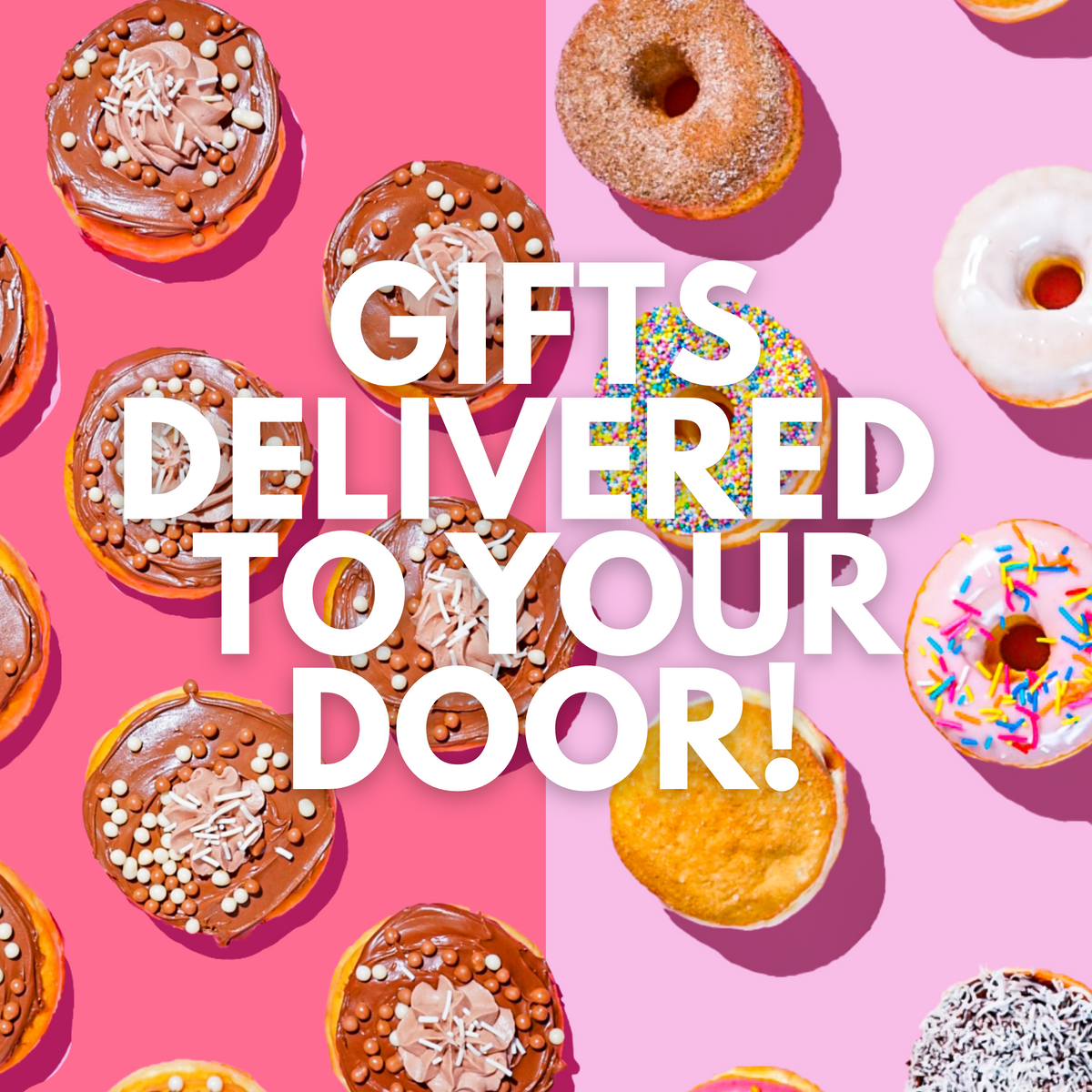 GIFTS AND DONUTS DELIVERED RIGHT TO YOUR DOOR Dr. Dough